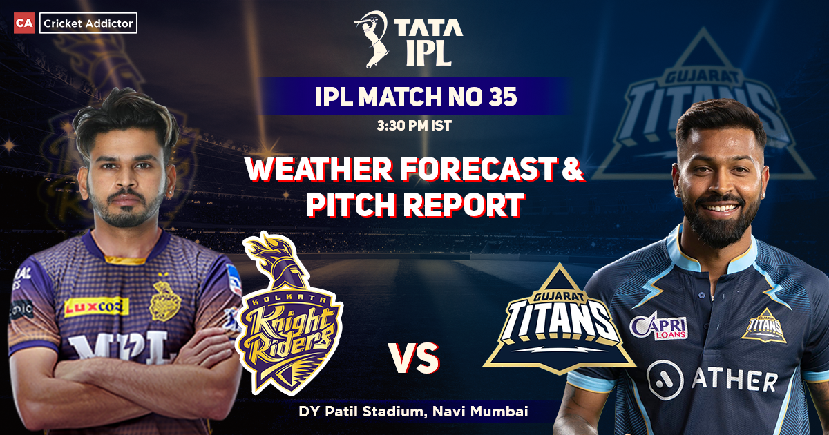 KKRvsGT: pitch report and weather forecast