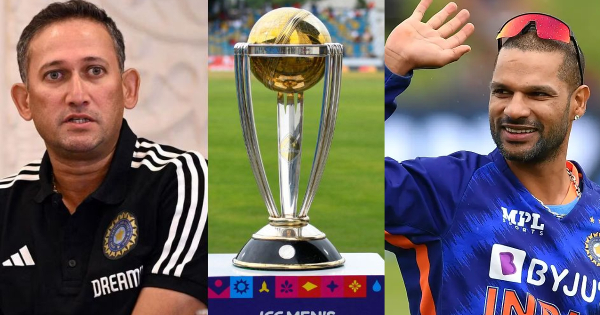 एशिया कप के तुरंत बाद Ajit Agarkar करेंगे विश्व कप टीम में बड़ा बदलाव, इस खिलाड़ी को करेंगे शिखर धवन...