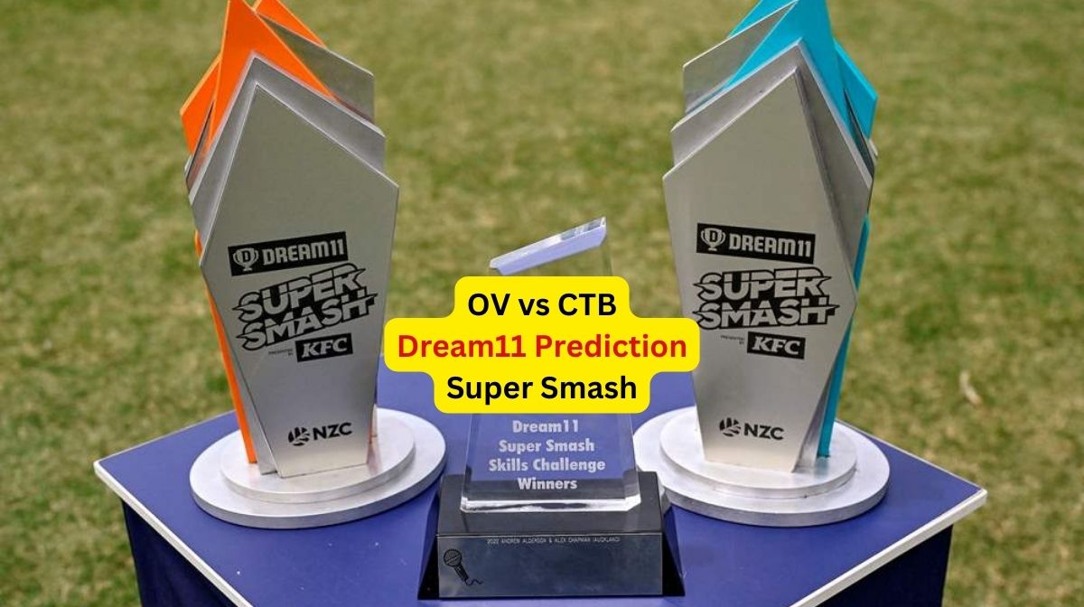 OV vs CTB Dream11 Super Smash, 2024-25