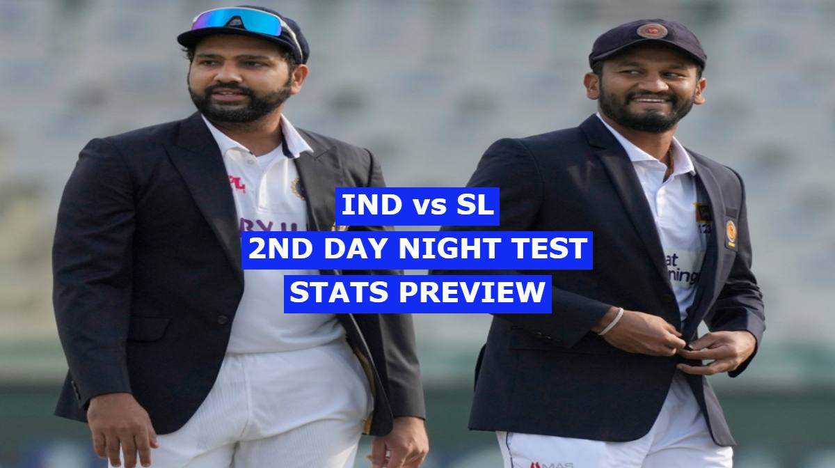 IND vs SL 2nd Day Night Test Match Stats Preview 2022