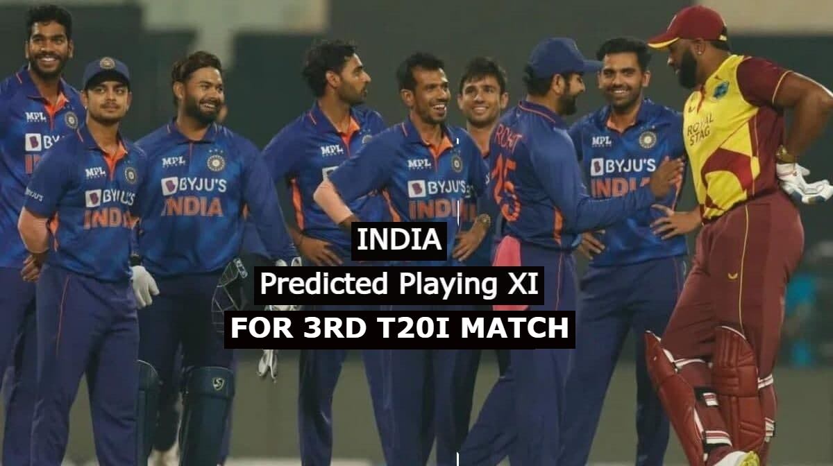 India Predicted Playing XI For The 3rd T20I Against West Indies 2022