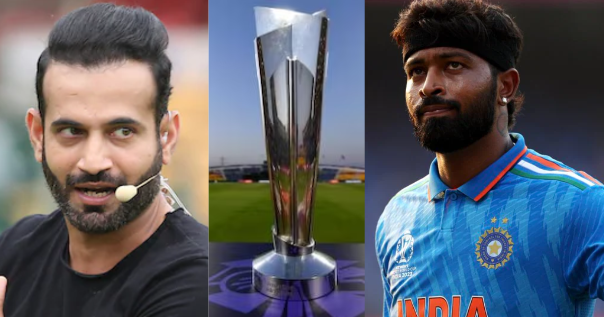 Irfan Pathan praised Hardik Pandya before t20 World Cup 2024