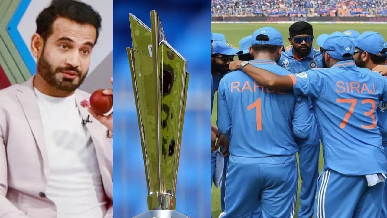 "उसको जरूर खिलाओ" इरफान पठान ने BCCI को दी खास सलाह, हार्दिक-सूर्या नहीं इस खिलाड़ी को टी20 वर्ल्ड कप...