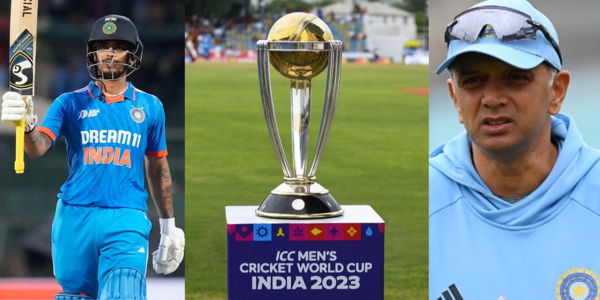Ishan Kishan के साथ हुई नाइंसाफी, राहुल द्रविड़ के फेवरेट खिलाडी ने वर्ल्ड कप 2023 में छीन ली जगह