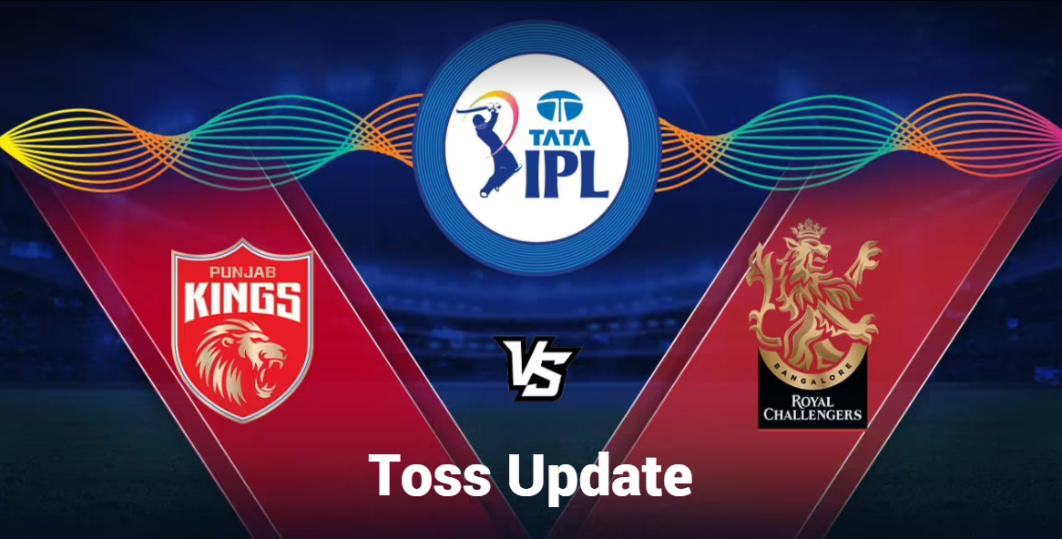 RCB vs PBKS Toss Update