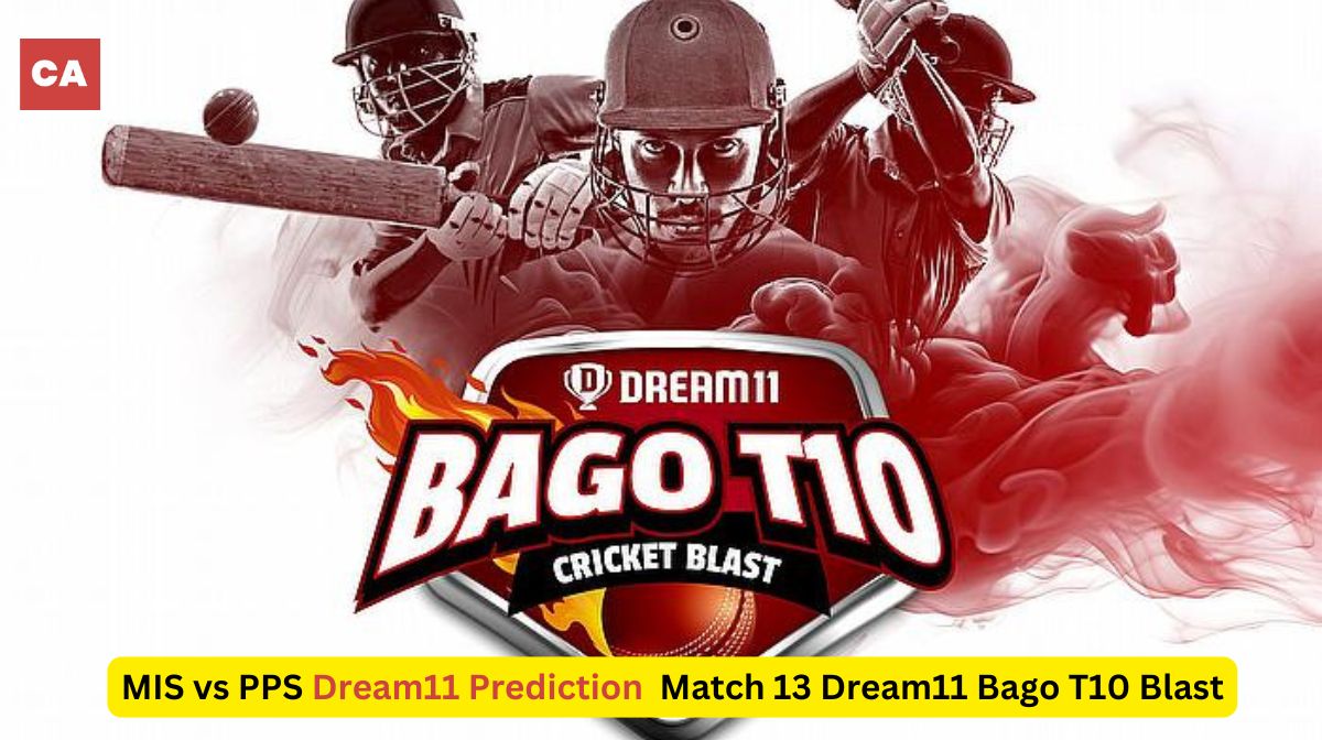 MIS vs PPS Dream11 Bago T10 Blast