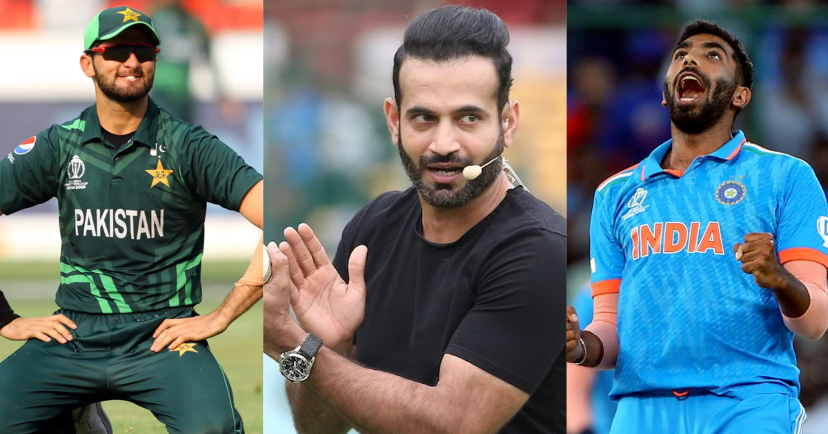 Jasprit Bumrah और Shaheen Afridi में से कौन है सबसे खूंखार? इरफान पठान ने बताया चौंकाने वाला नाम