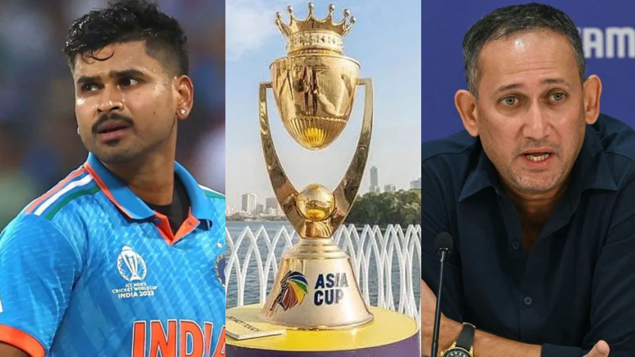 Shreyas Iyer , Asia Cup 2025, ajit Agarkar  , team india
