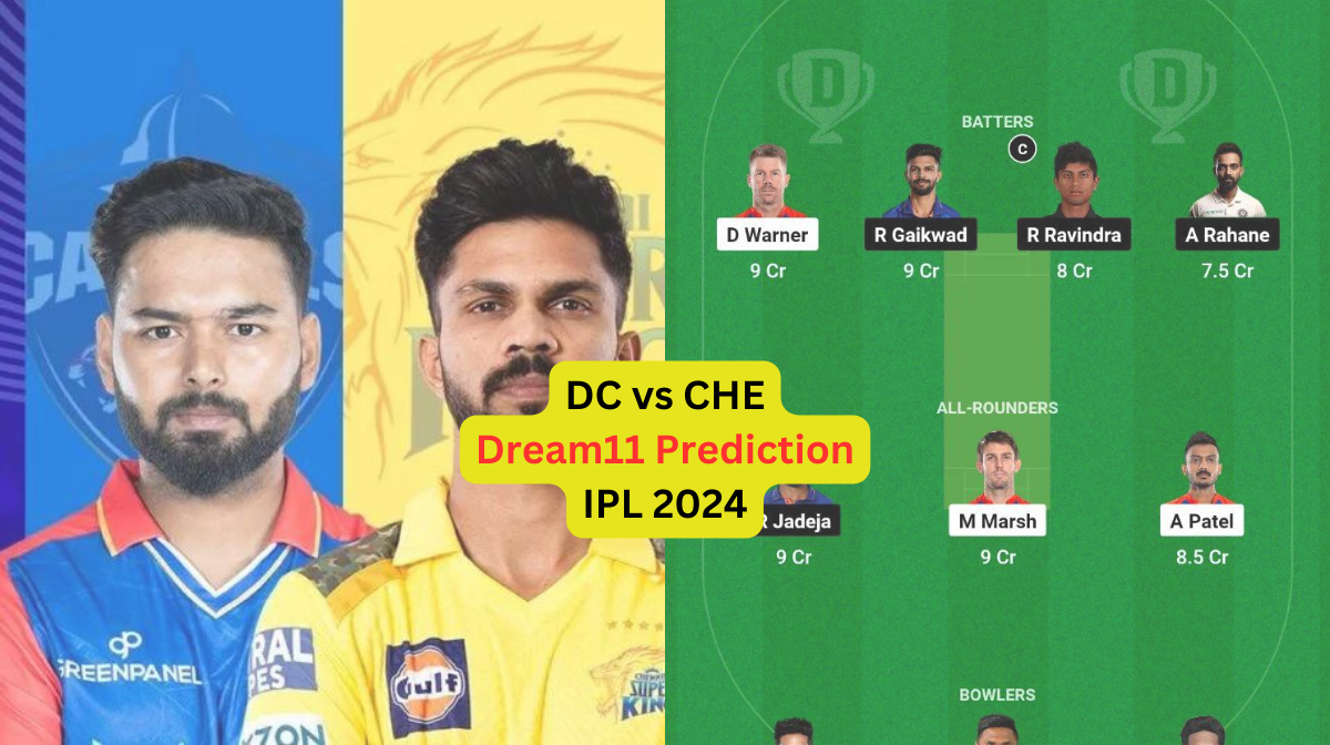 DC vs CHE Dream11 Prediction in Hindi, Fantasy Cricket Tips, प्लेइंग इलेवन, पिच रिपोर्ट, Dream11 Tea...
