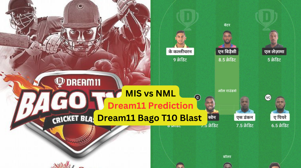 MIS vs NML Dream11 Prediction in Hindi, Fantasy Cricket Tips, प्लेइंग इलेवन, पिच रिपोर्ट, Dream11 Te...