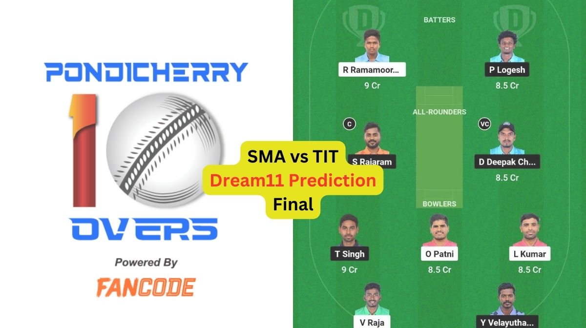 SMA vs TIT Dream11 Prediction in Hindi, Final, प्लेइंग इलेवन, पिच रिपोर्ट, Dream11 Team, इंजरी अपडेट...