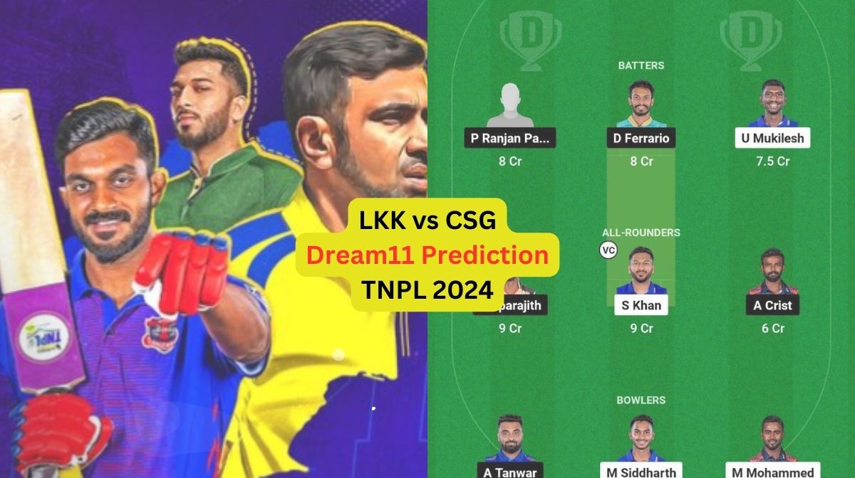 LKK vs CSG Tamil Nadu Premier League, 2024