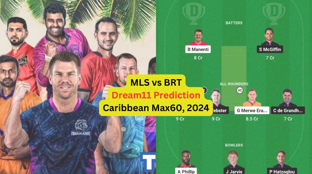 MLS vs BRT Dream11 Prediction in Hindi, Match 15, प्लेइंग इलेवन, पिच रिपोर्ट, Dream11 Team, इंजरी अप...
