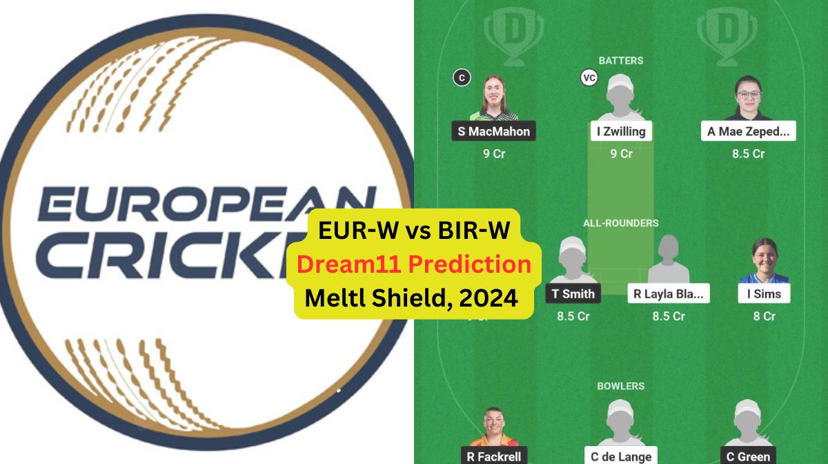 EUR-W vs BIR-W Dream11 Prediction in Hindi, Match 1, प्लेइंग इलेवन, पिच रिपोर्ट, Dream11 Team, इंजरी...