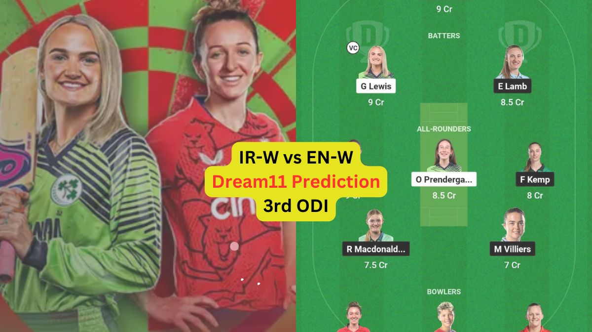IR-W vs EN-W Dream11 Prediction in Hindi, प्लेइंग इलेवन, पिच रिपोर्ट, Dream11 Team – 3rd ODI