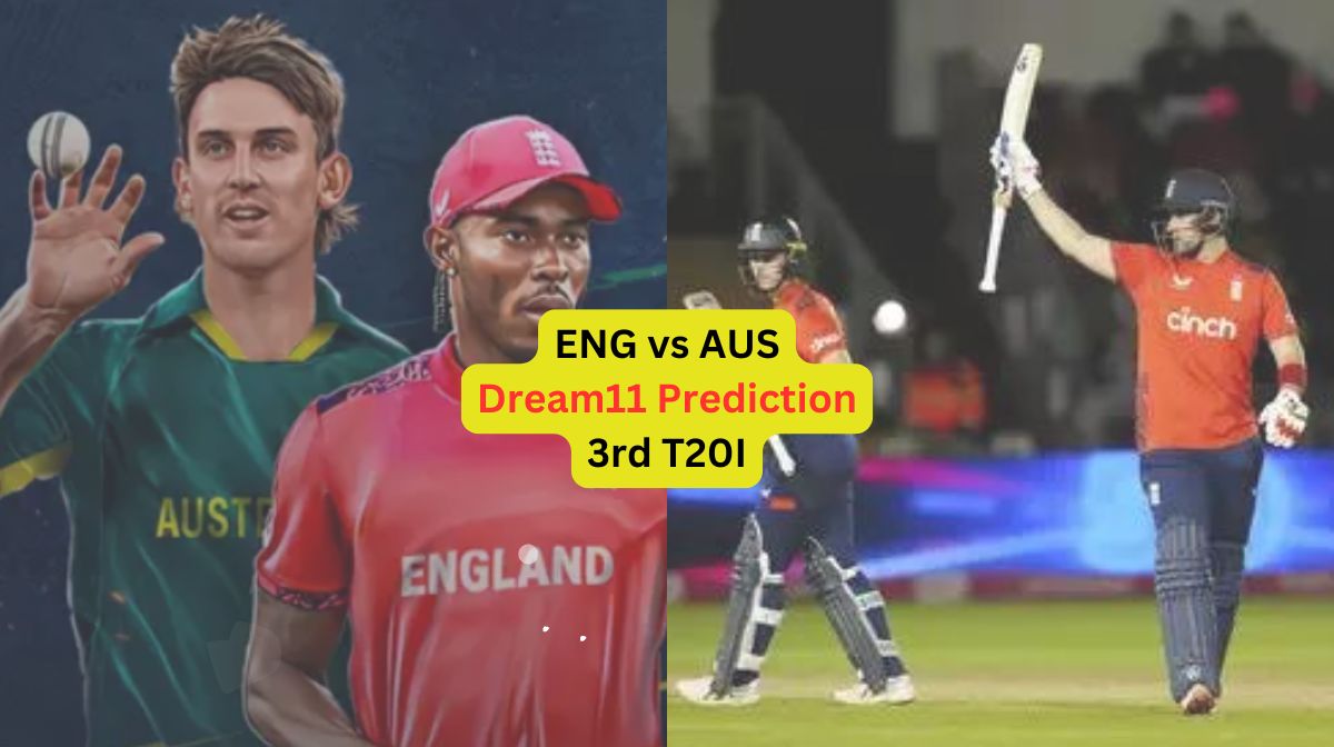 ENG vs AUS Dream11 Prediction in Hindi