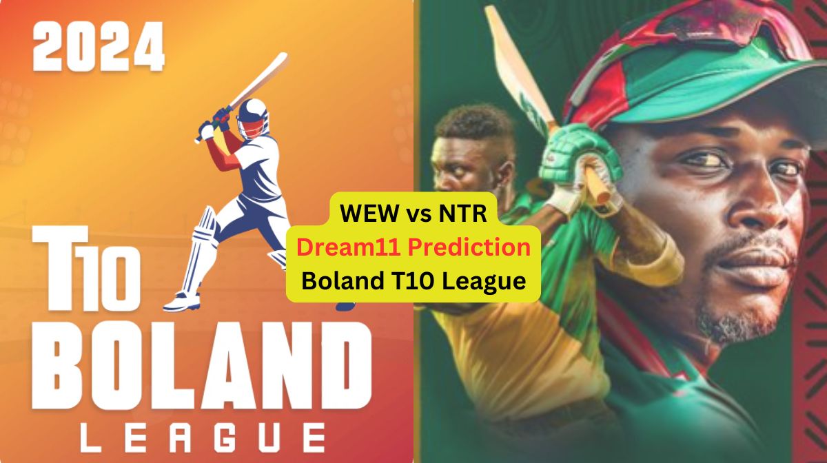 WEW vs NTR Dream11 Prediction in Hindi, Match 22 प्लेइंग इलेवन, पिच रिपोर्ट, Dream11 Team – Boland T...
