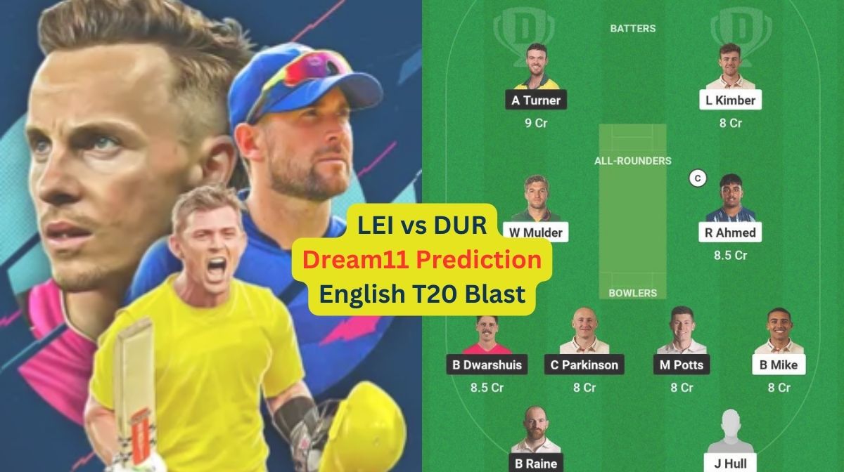 LEI vs DUR Dream11 Prediction