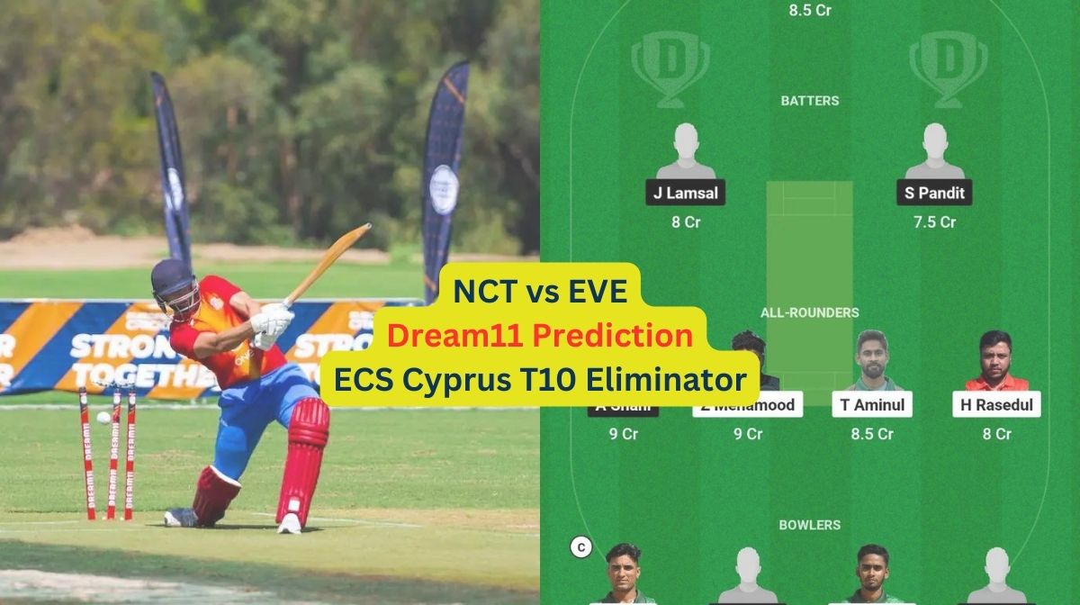 NCT vs EVE Dream11 Prediction
