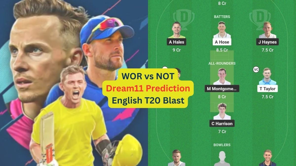 WOR vs NOT Dream11 Prediction in Hindi, Match 43, प्लेइंग इलेवन, पिच रिपोर्ट, Dream11 Team, इंजरी अप...