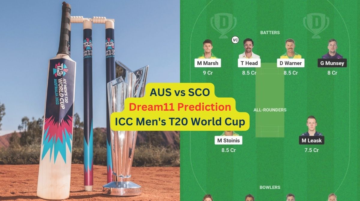 AUS vs SCO Dream11 Prediction in Hindi, Match 35, प्लेइंग इलेवन, पिच रिपोर्ट, Dream11 Team, इंजरी अप...