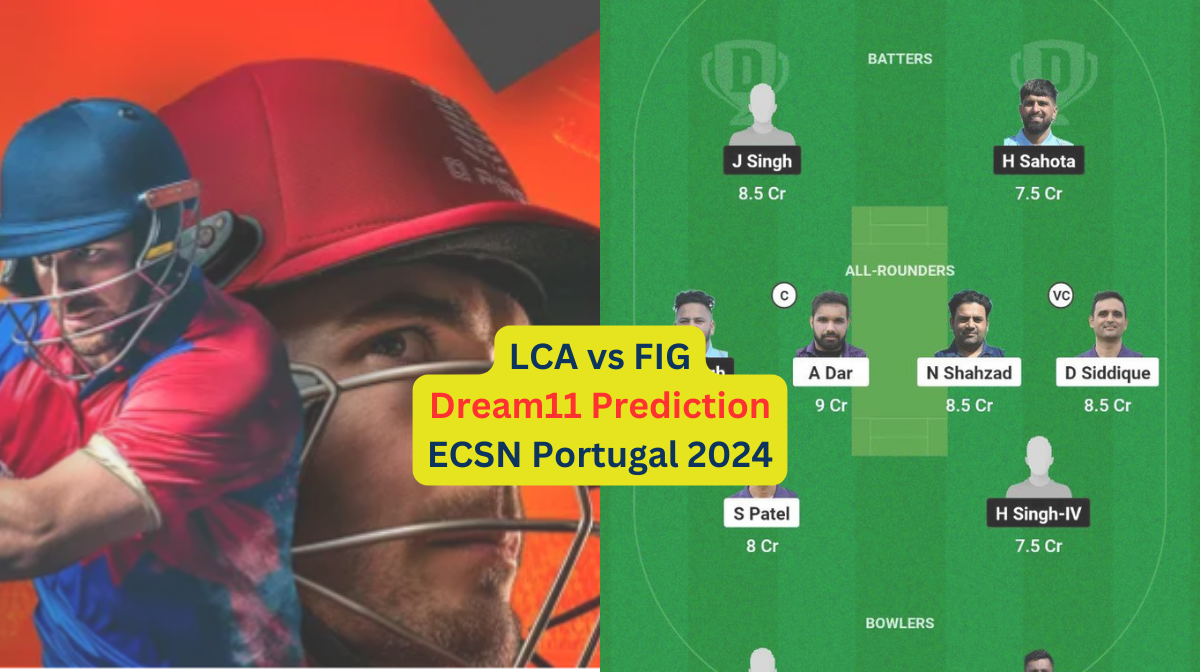 LCA vs FIG Dream11 Prediction in Hindi