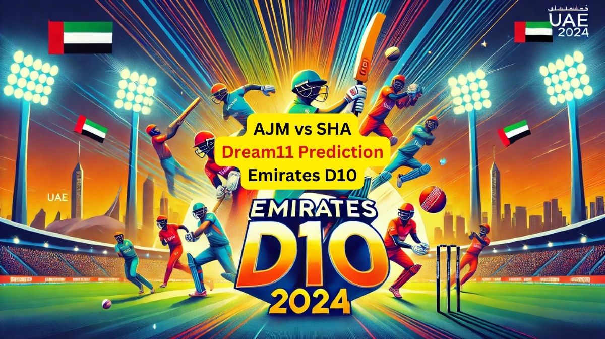 AJM vs SHA Emirates D10 2024