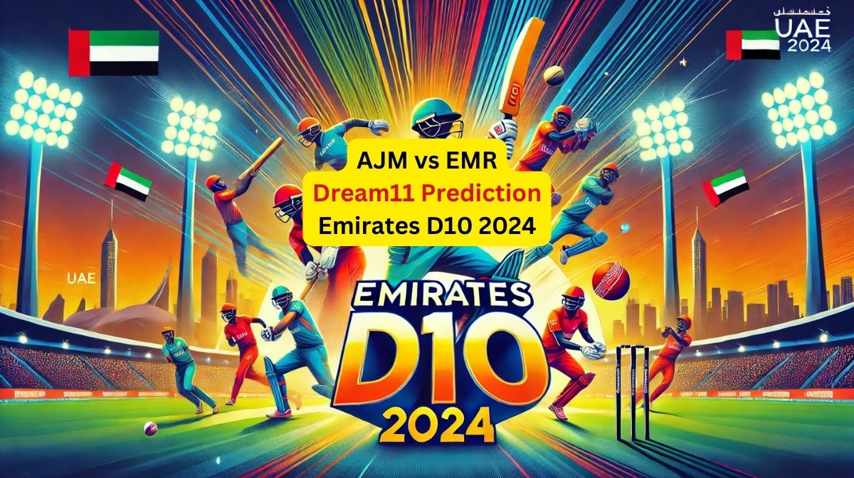 AJM vs EMR Emirates D10 2024