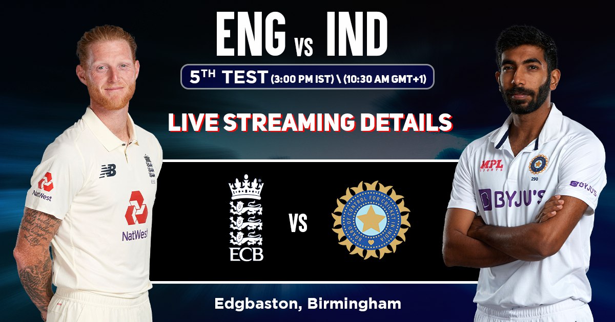 ENG vs IND 5th Test Live Streaming