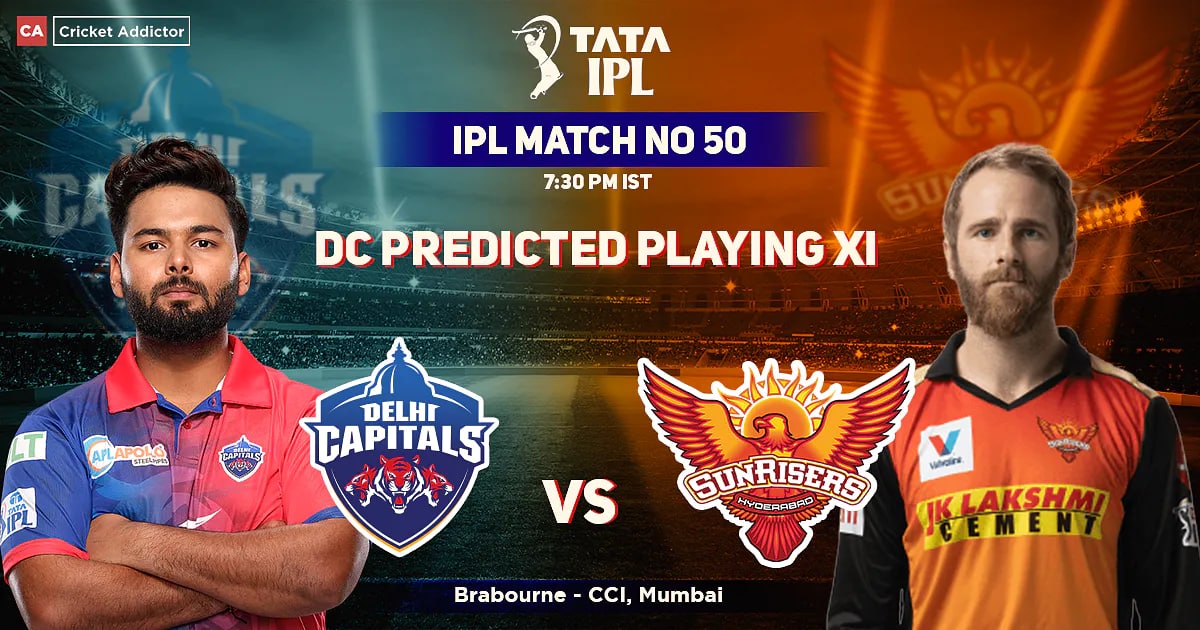 DC predicted playing XI Against SRH in 50 IPL 2022