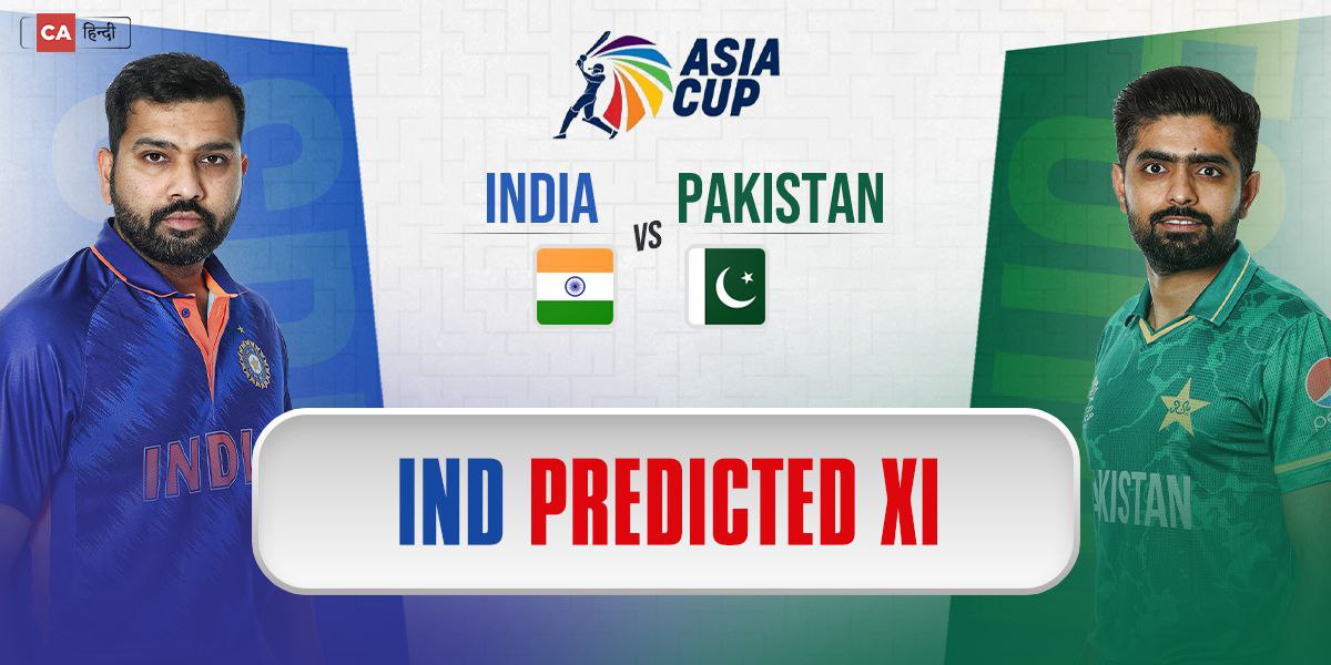 India Predicted Playing XI against Pakistan in Asia Cup 2022
