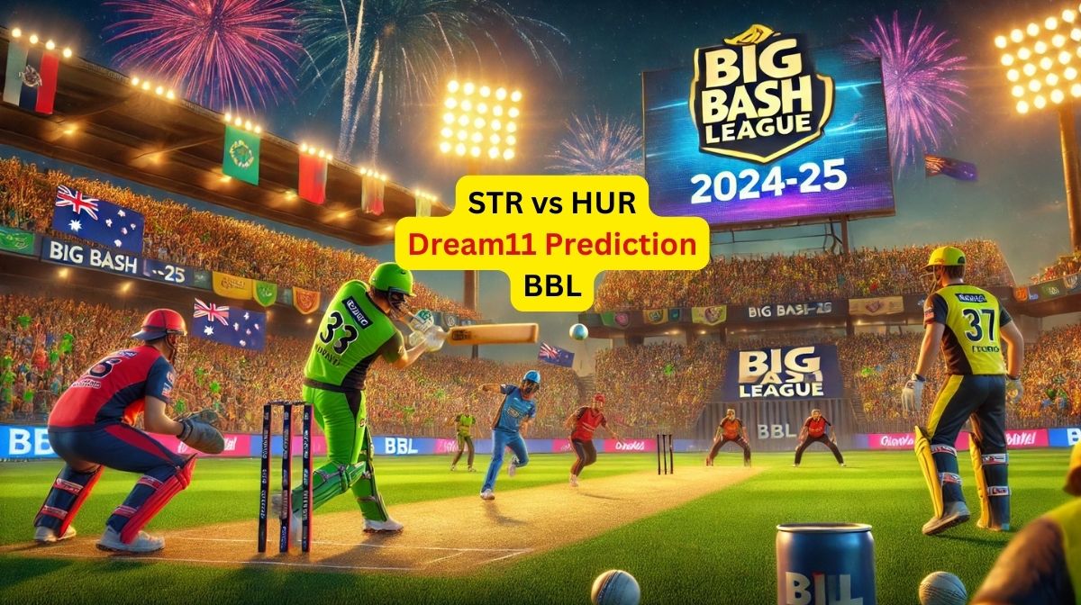 STR vs HUR BBL, 2024-25