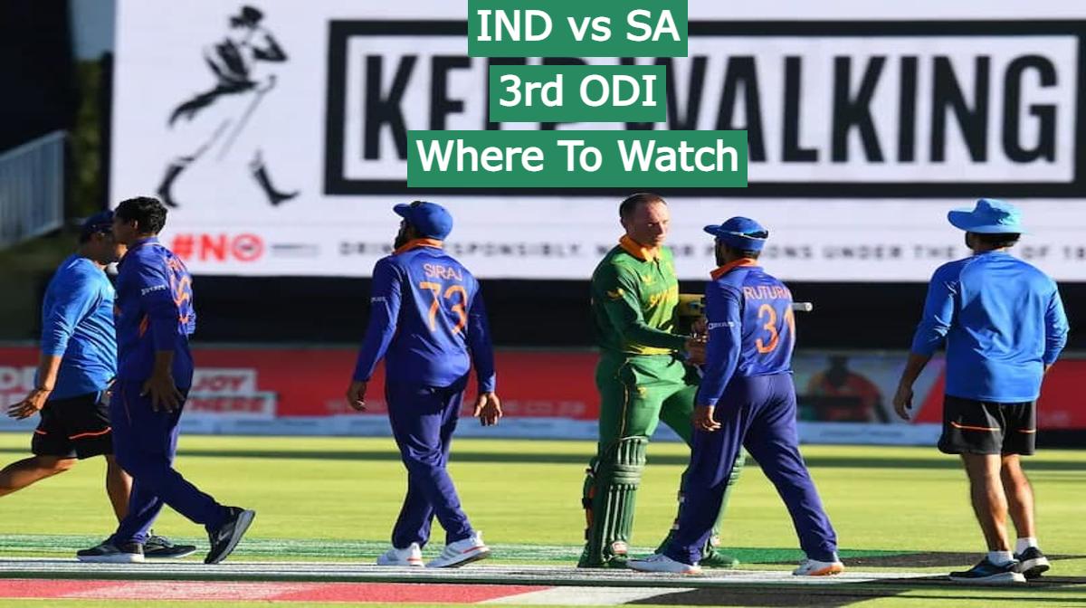 IND vs SA 3rd ODI 2022 Where To Watch