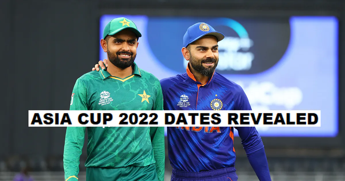 Asia Cup 2022 Date Revealed