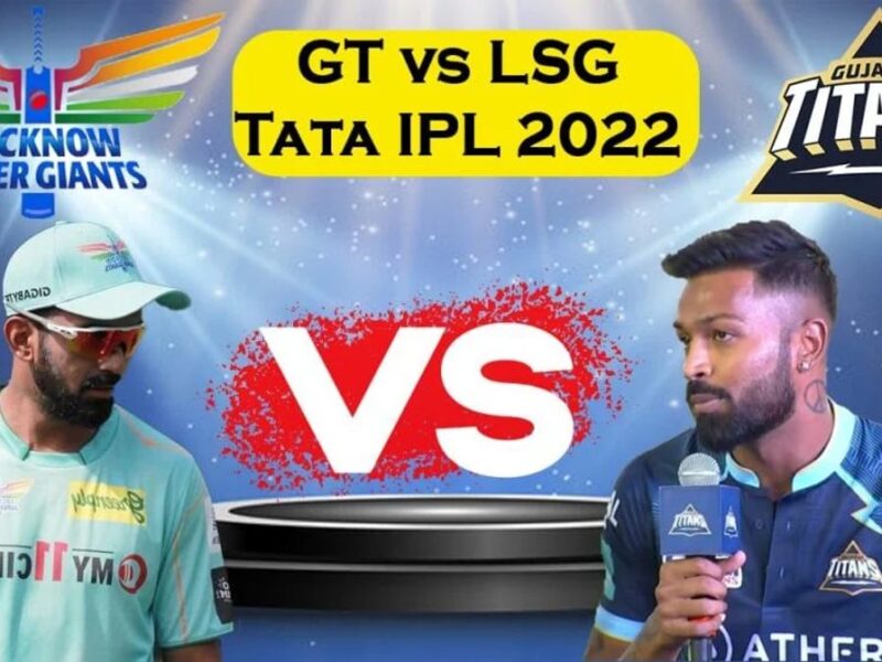 LSG vs GT Match Preview, Pitch report, Weather, Playing XI, Head to head IPL 2022
