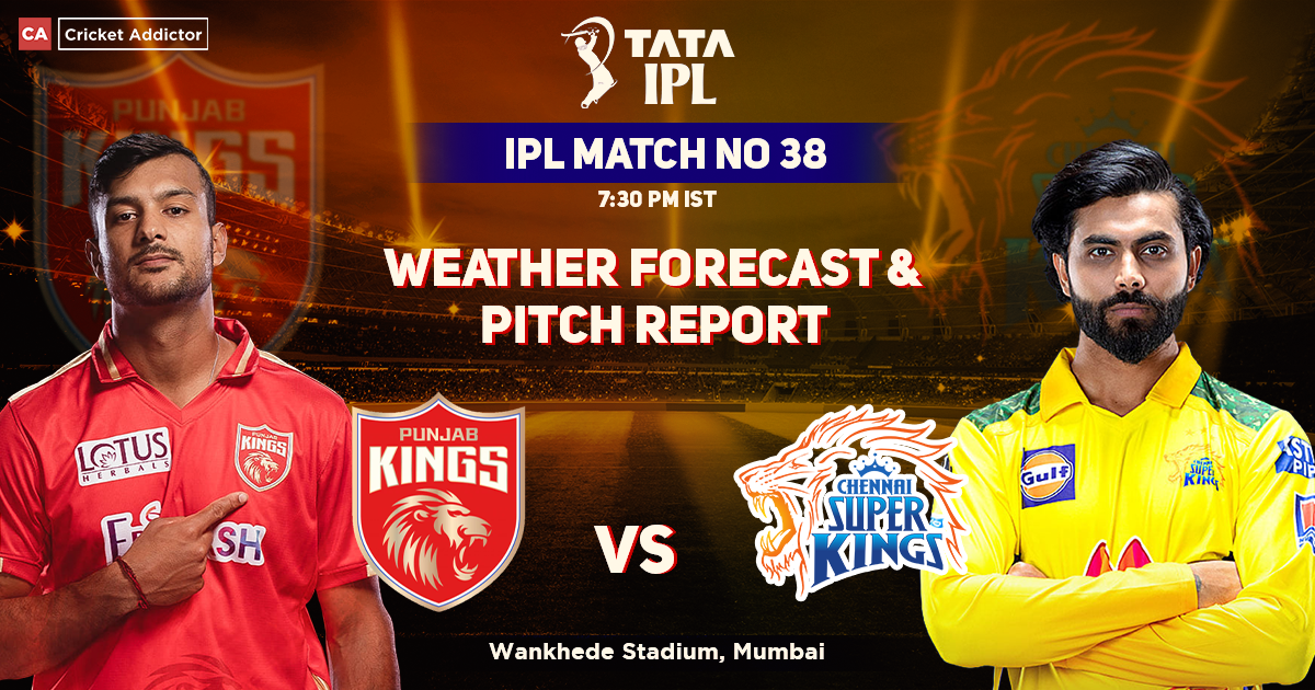 PBKS vs CSK: Weather Forecast and Pitch Report