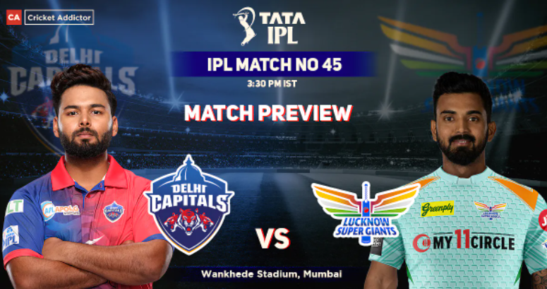 DC vs LSG Match Preview IPL 2022 Match 45