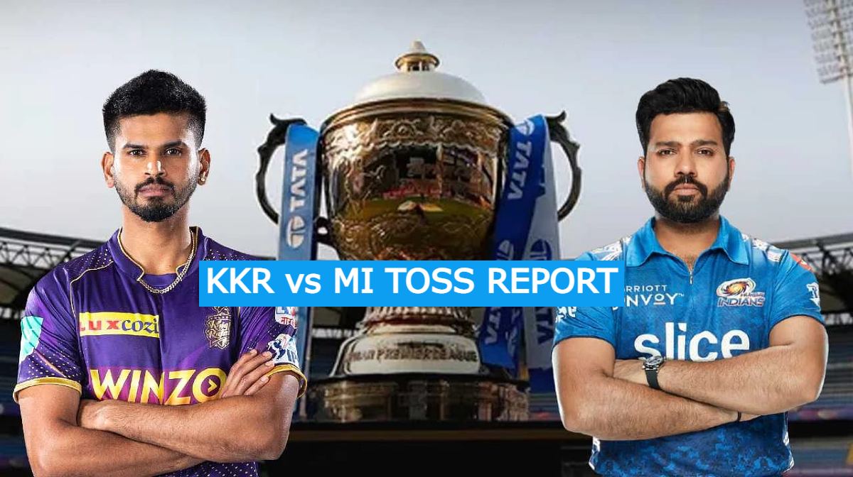 KKR vs MI Toss report IPL 2022