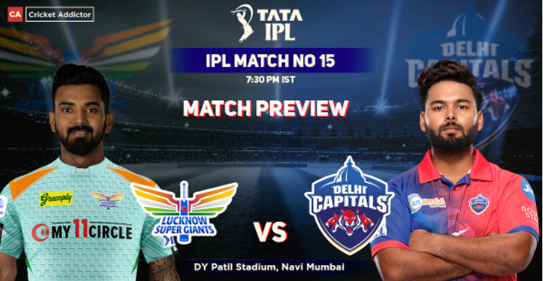LSG vs DC Match Preview IPL 2022