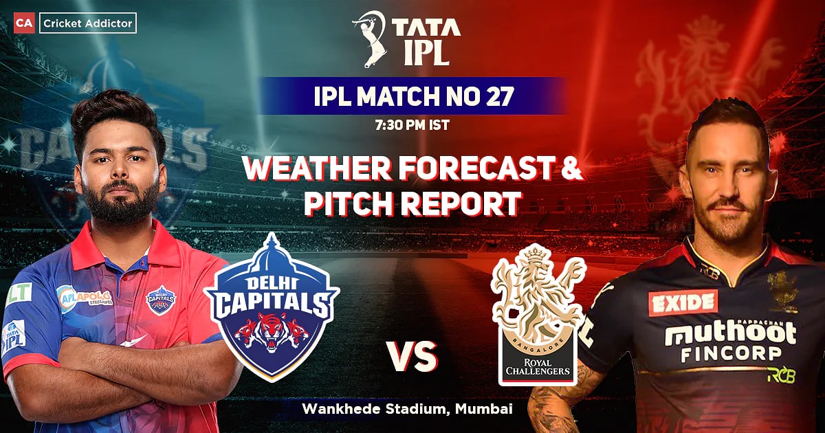 RCB vs DC Mumbai Wankhede Weather report