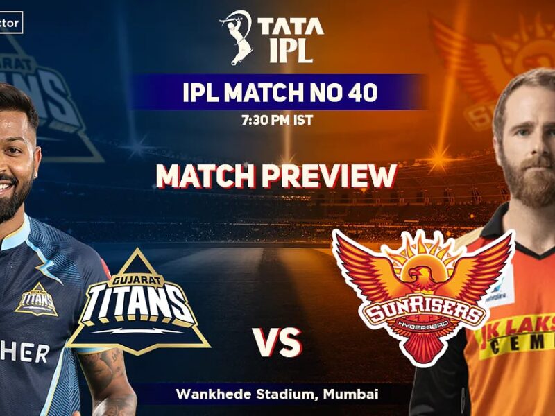 GT vs SRH Match Preview, playing XI, head to head, pitch, weather