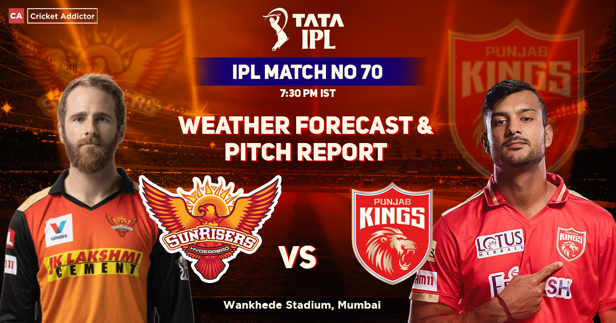 SRH vs PBKS Weather Forecast and Pitch Report-IPL 2022 70th Match