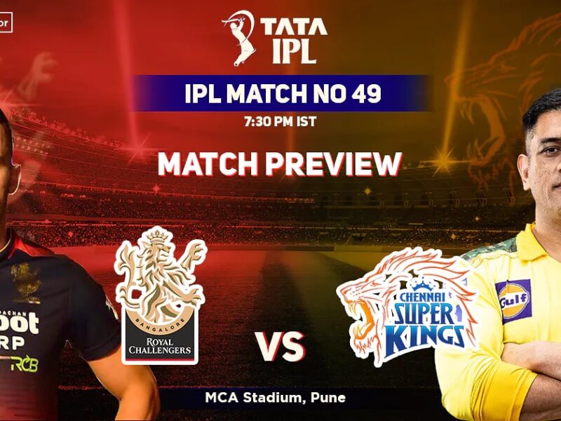CSK vs RCB Match Preview, playing XI, Pitch,weather, Head to head 49 IPL 2022