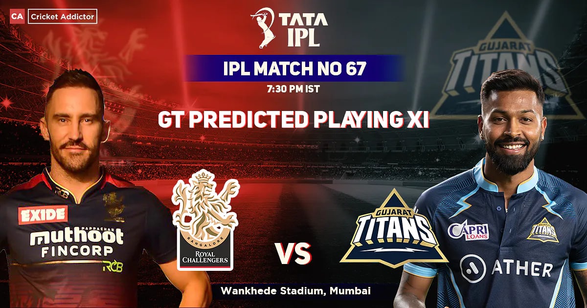 GT predicted playing XI vs RCB in 67 IPL 2022