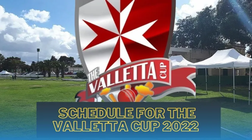schedule for the Valletta Cup 2022