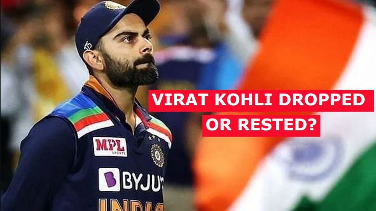 Virat Kohli was dropped or got rest in T20 against West Indies