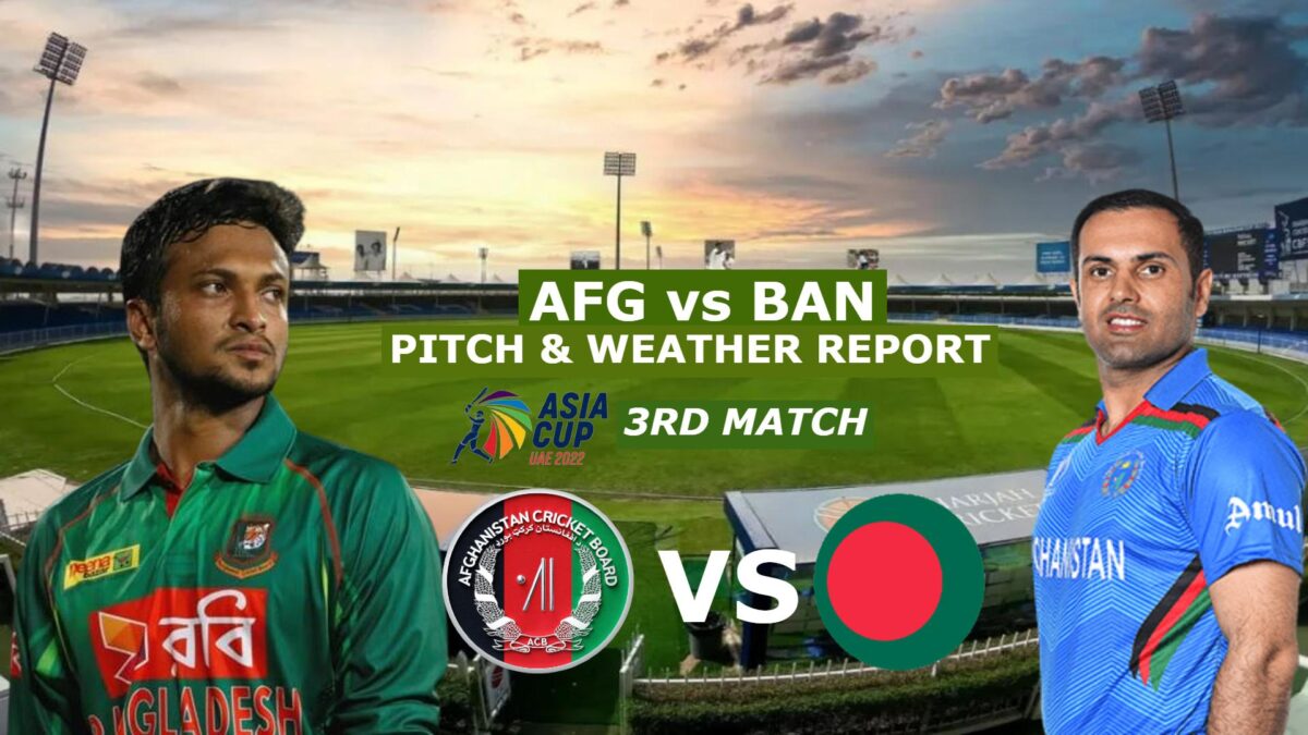 AFG vs BAN 3rd Asia Cup Match Pitch And Weather Report