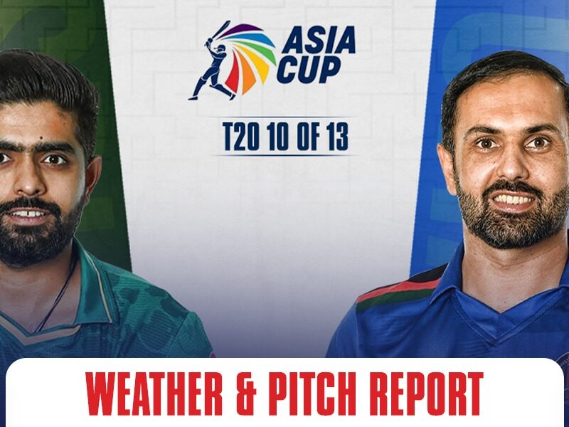 PAK vs AFG: Weather and Pitch Report: Asia cup 2022
