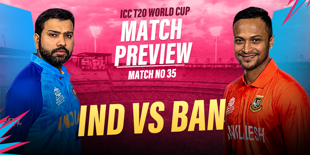 IND vs BAN Match Preview - T20 World Cup 2022