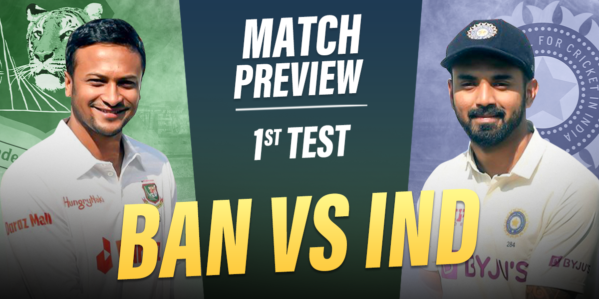 BAN vs IND Match Preview 1st Test